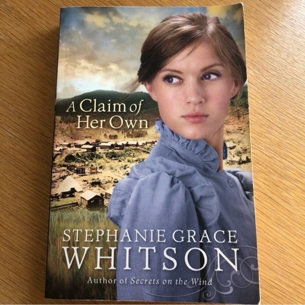 A Claim of Her Own Stephanie Grace Whitson Christian Historical Romance